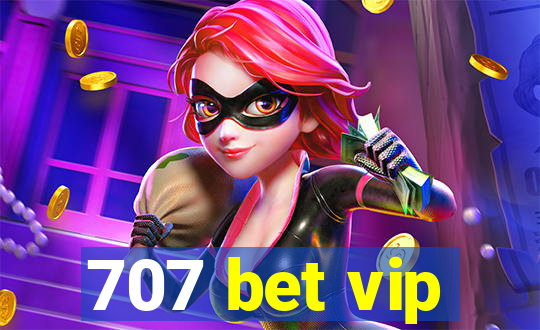 707 bet vip